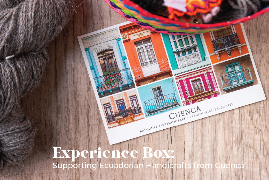 Experience Box: Supporting Ecuadorian Handicrafts from Cuenca