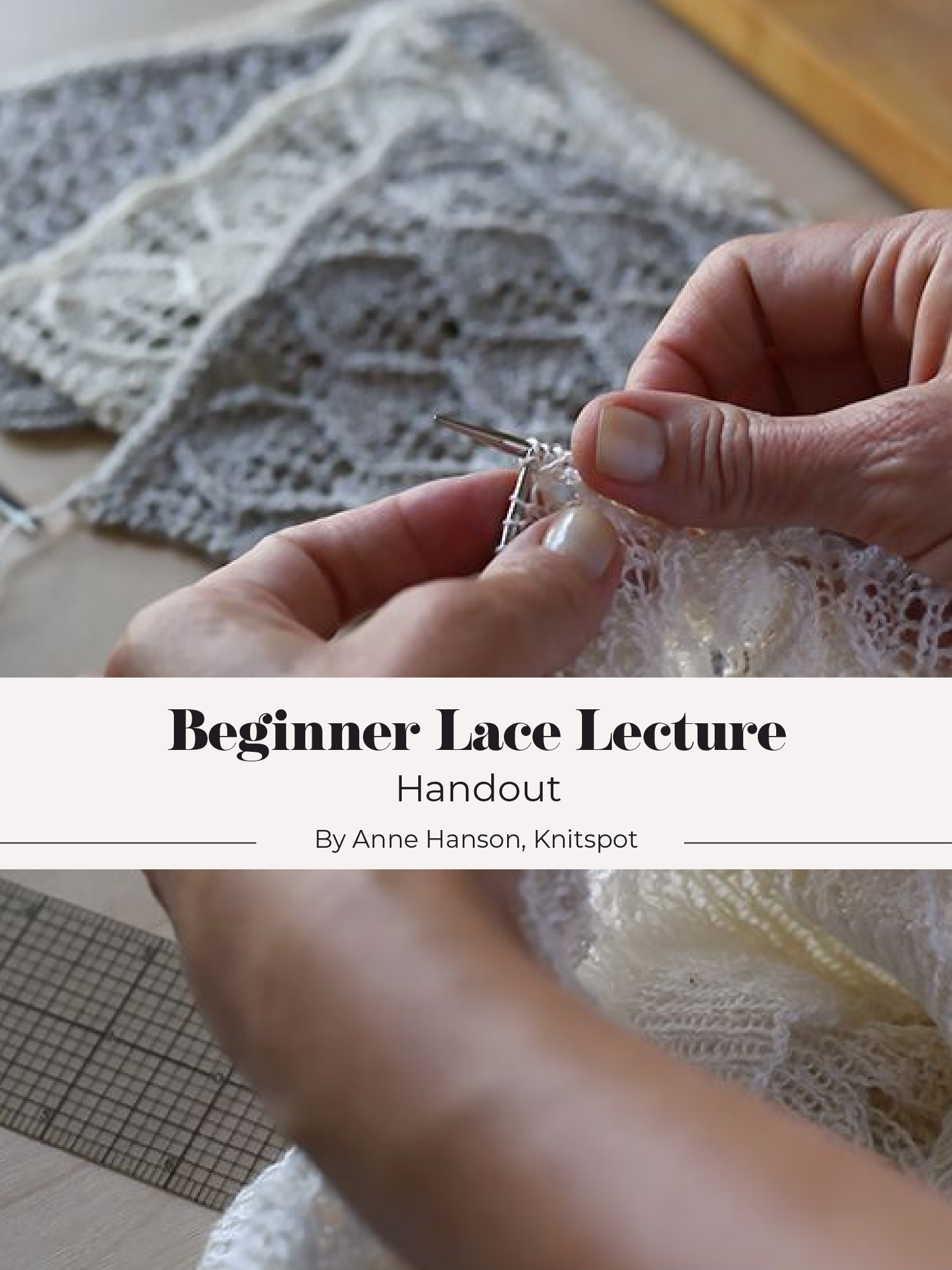 Beginning Lace Lecture: Handout FREEBIE