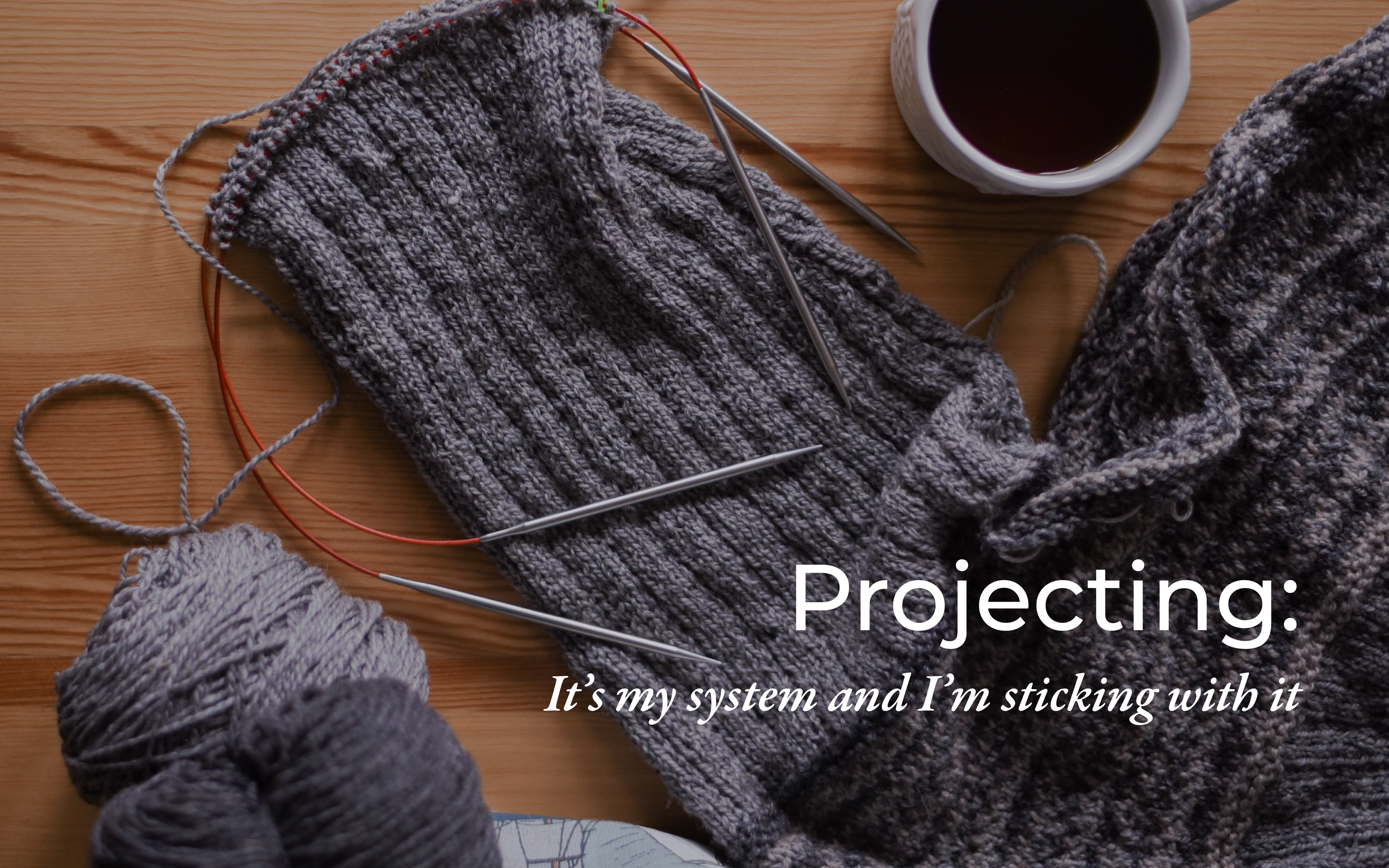 Projecting: It's my system and I'm sticking with it