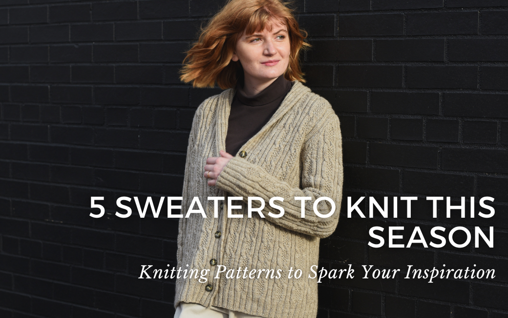 5 Sweaters To Knit This Season
