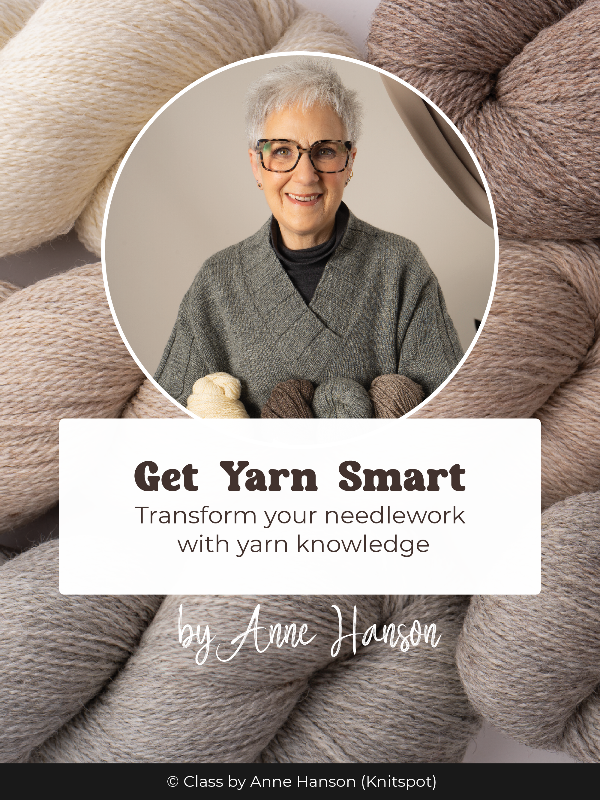 Get Yarn Smart with Anne Hanson